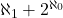 \aleph_1+2^{\aleph_0}