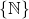 \left\{ \mathbb{N}\right\}